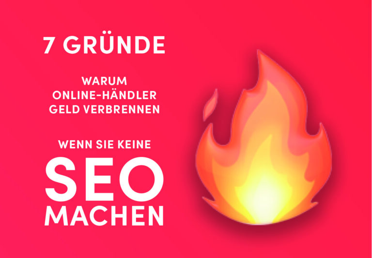 better sell online 7 gruende seo 7 Gründe warum Online-Händler Geld verbrennen, wenn sie keine SEO machen